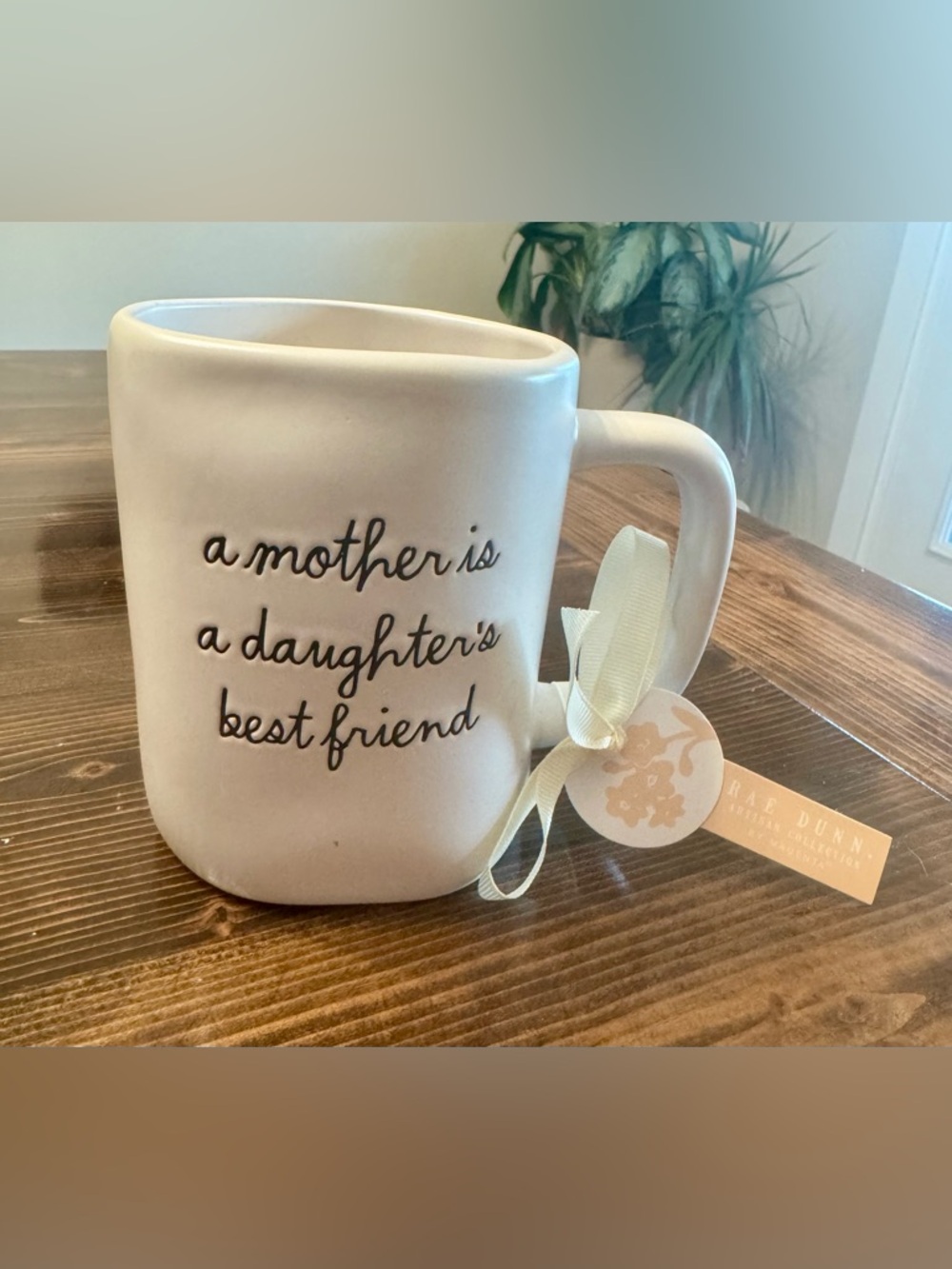 NWT Rae Dunn “a mother is a daughter’s best friend” White Ceramic Mug